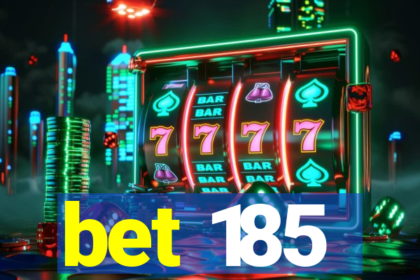 bet 185